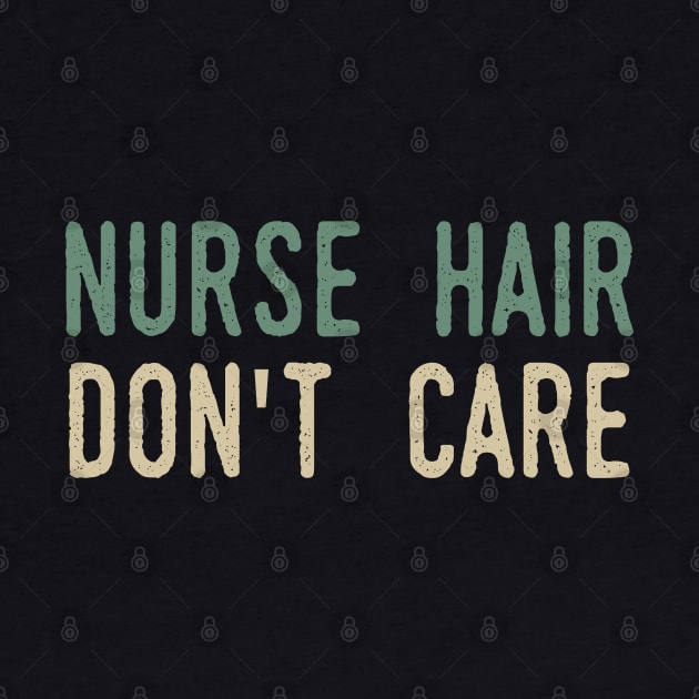 Nurse Hair Don't Care by Tesszero